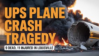 Tragic UPS Plane Crash at Louisville Airport | 9 Dead, 11 Injured