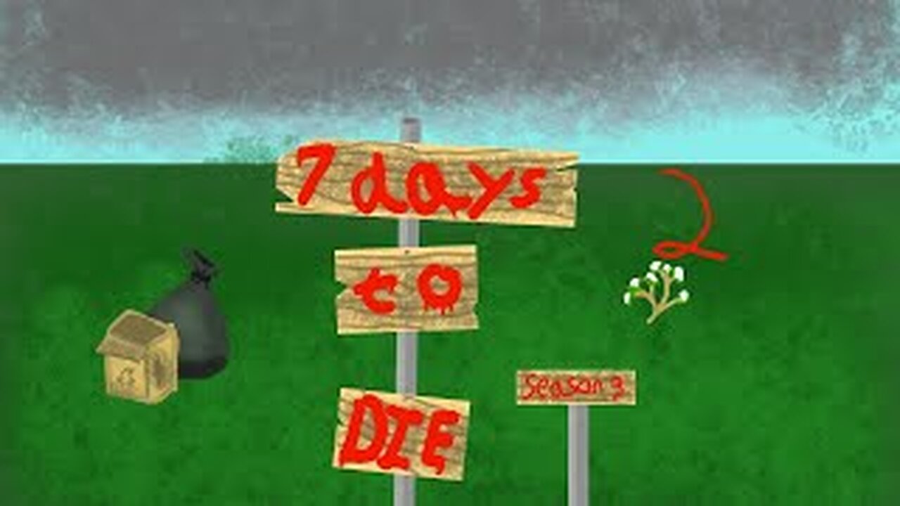7 Days To Die (S3,Part 2) grinding for that xp