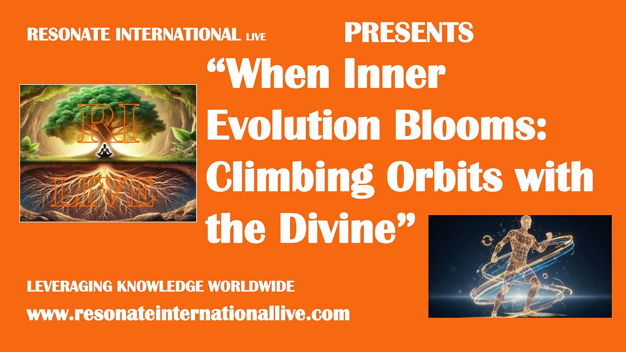 “When Inner Evolution Blooms: Climbing Orbits with the Divine”
