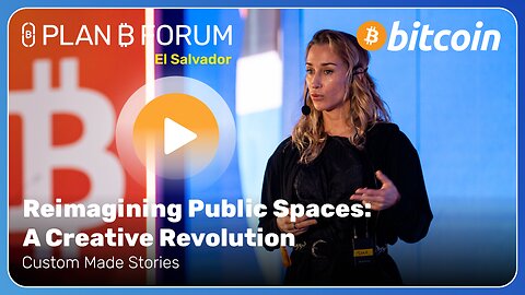 Reimagining Public Spaces: A Creative Revolution - Plan ₿ Forum El Salvador 2025