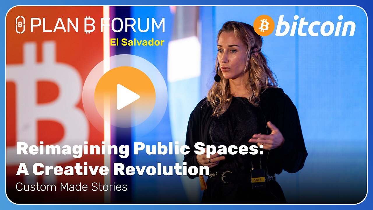 Reimagining Public Spaces: A Creative Revolution - Plan ₿ Forum El Salvador 2025