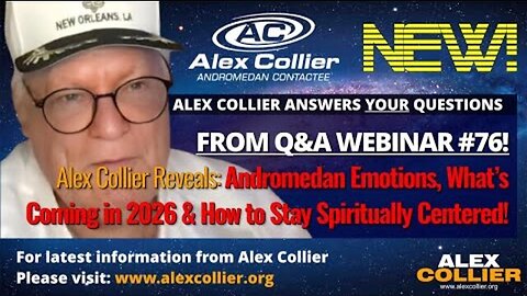 Alex Collier Reveals: Andromedan Emotions, What’s Coming in 2026 & How to Stay Spiritually Centere.
