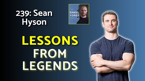 239: Sean Hyson - Making Fitness Simple with Secrets from Legends of the Game
