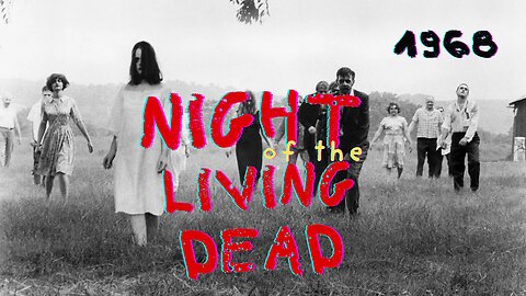 Night of the Living Dead |1968 | Duane Jones & Judith O'Dea (FULL MOVIE)