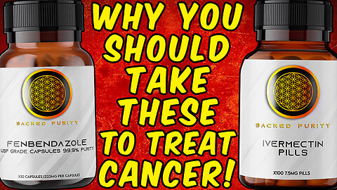 Why You Should Take Fenbendazole And Ivermectin To TREAT CANCER!