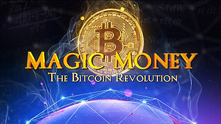 Magic Money: The Bitcoin Revolution 🪄✨🪙