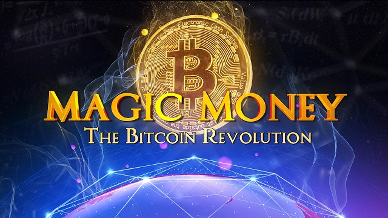 Magic Money: The Bitcoin Revolution 🪄✨🪙