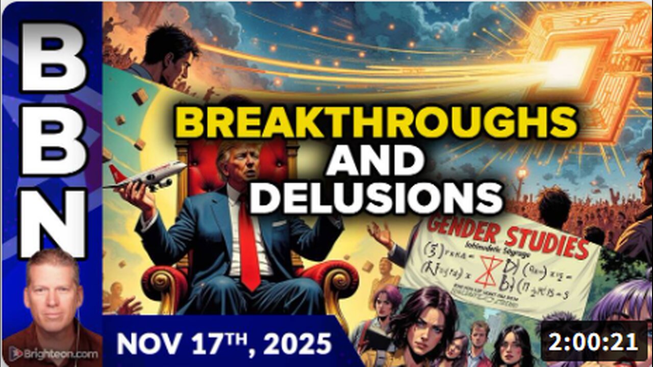 Brighteon Broadcast News, Nov 17, 2025 - Photonic processor breakthroughs, GLP-1 injection deaths and America's top 20 delusions