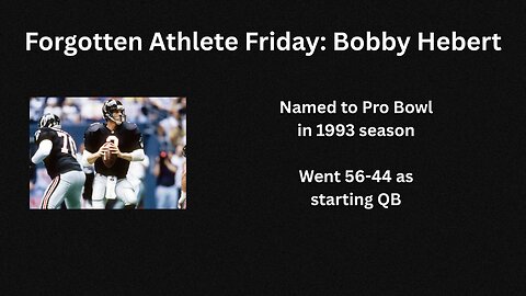 Forgotten Athlete Friday #207: Bobby Hebert