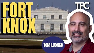 Fort Knox | Tom Luongo (TPC #1,691)