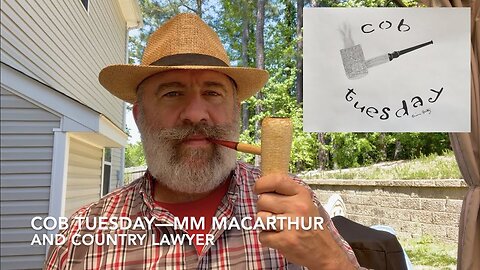 Cob Tuesday—MM MacArthur and Country Lawyer