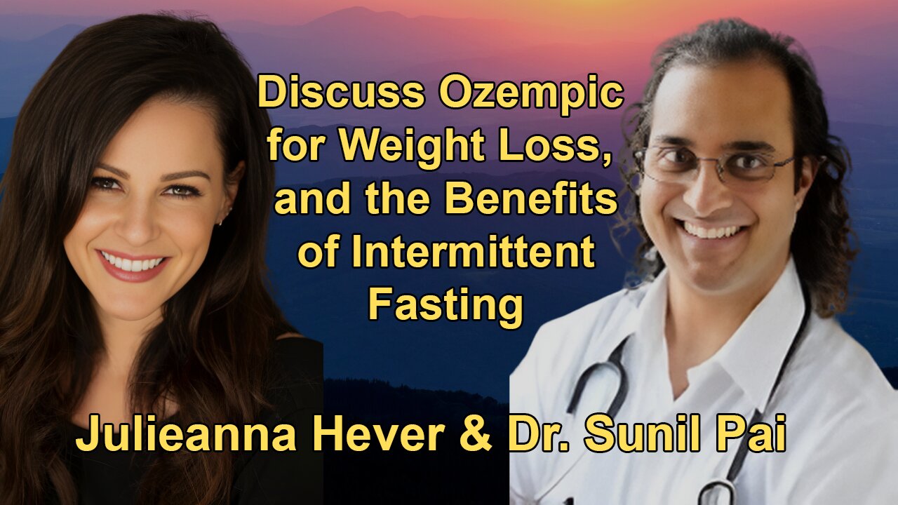 Julieanna Hever & Dr. Sunil Pai Discuss Ozempic for Weight Loss,