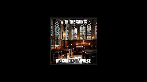 "With The Saints" by: Cunning Impulse