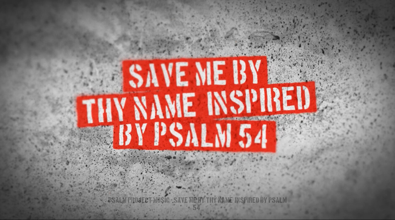 🎵 “Save Me by Thy Name (Inspired by Psalm 54)” – Official Lyric Video