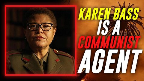 Karen Bass Is A Card-Carrying Communist Agent Working For Cuba