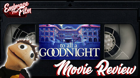 For Those Who’ve Been Naughty & Those Who’ve Been Nice: “To All A Good Night” - Movie Review