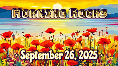 ☀️ Morning Rocks - 9.26.25