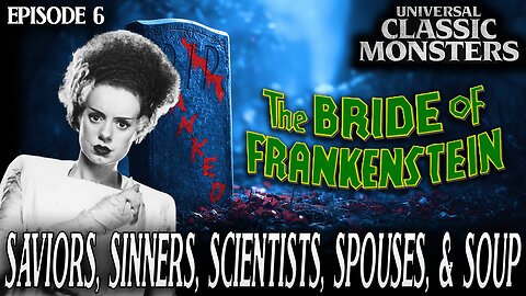 The Bride of Frankenstein | Universal Classic Monster Movies #RANKED Ep. 6