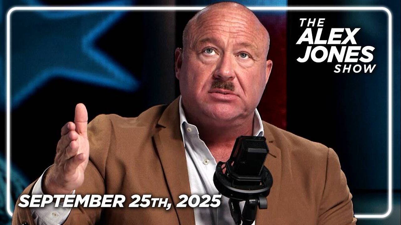 The Alex Jones Show THURSDAY FULL SHOW 9/25/25