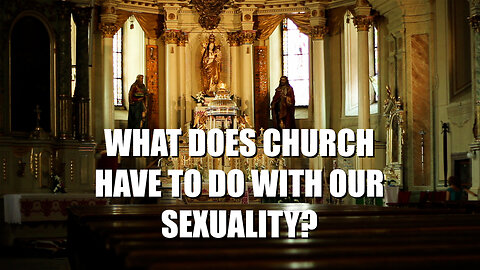 Theology of the Body, Part 3 - The Teachings of St. John Paul ll