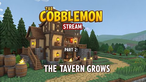 The Tavern Grows: Cobblemon Adventures Part 2!