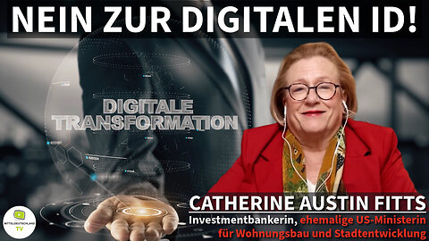 NEIN ZUR DIGITALEN ID! (ehemalige US-Ministerin)