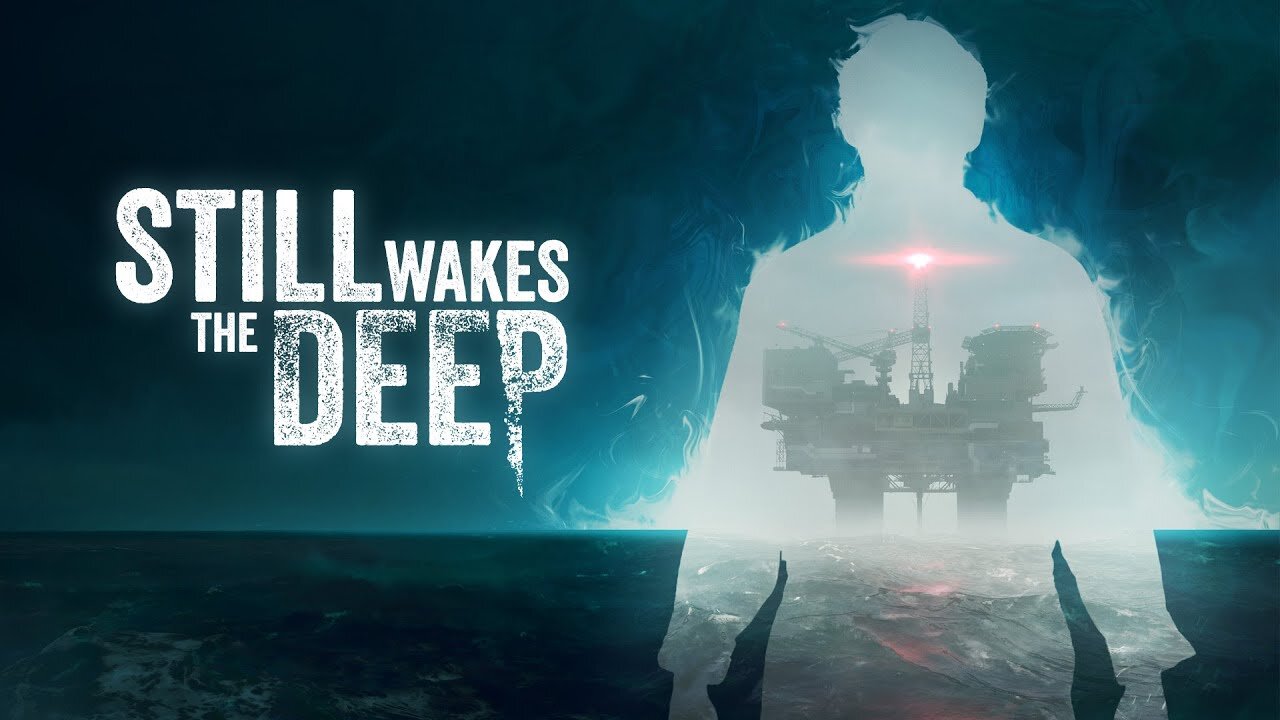 Still Wakes The Deep | The only way out is going down with the ship...
