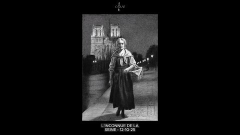 L’Inconnue de la Seine – 12-10-25