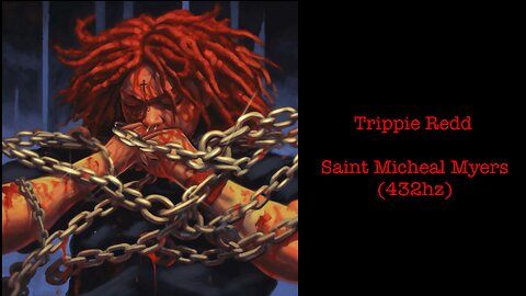 Trippie Redd - Saint Micheal Myers (432hz)