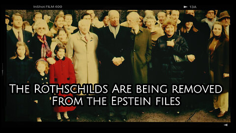 The Rothschilds Are Being Quietly Removed-From The Epstein Files