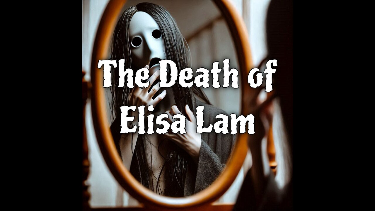 The Death of Elisa Lam.