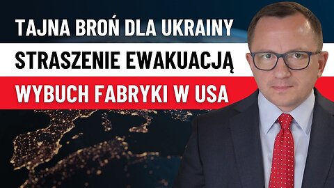 Ukraina Otrzyma Tajną Broń! Straszą Masową Ewakuacją!