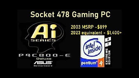 How to create the Ultimate Socket 478 Gaming PC (Pentium 4 Extreme Edition 3.2 GHz)