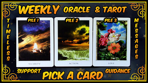 Pick A Card Oracle & Tarot🕛Timeless Messages From The Universe 🌌 Weekly Guidance & Support😄