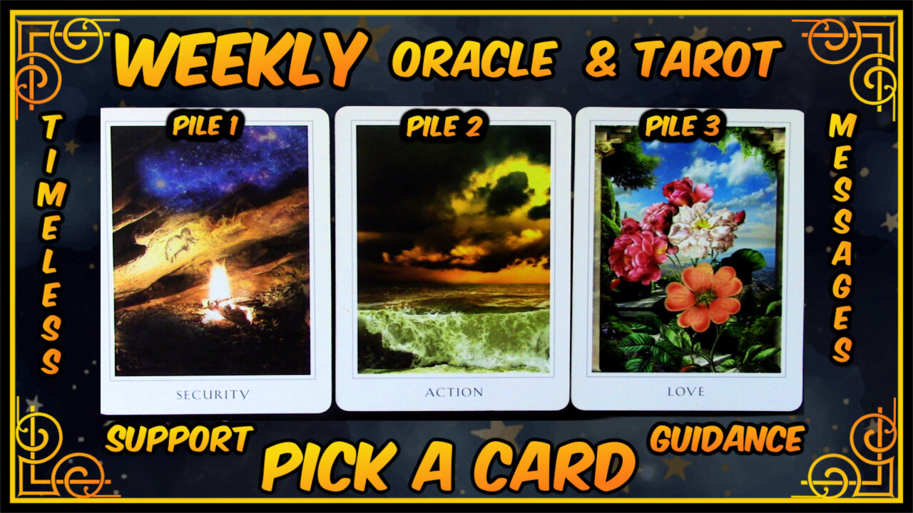 Pick A Card Oracle & Tarot🕛Timeless Messages From The Universe 🌌 Weekly Guidance & Support😄