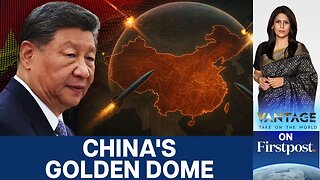 China’s Golden Dome vs U.S. Missile Shield: Who’s Winning? | Vantage with Palki Sharma | N18G