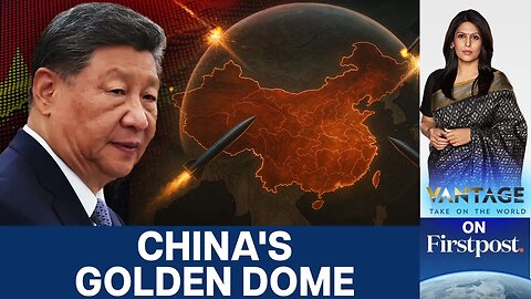 China’s Golden Dome vs U.S. Missile Shield: Who’s Winning? | Vantage with Palki Sharma | N18G