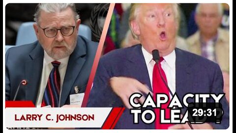 Larry Johnson : Trump’s Capacity to Lead - A Serious Question