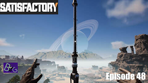 Satisfactory 1.1 Playthrough Ep. 48