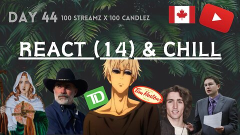 100 Streamz x 100 Candlez Day 44 | 11 & Chill