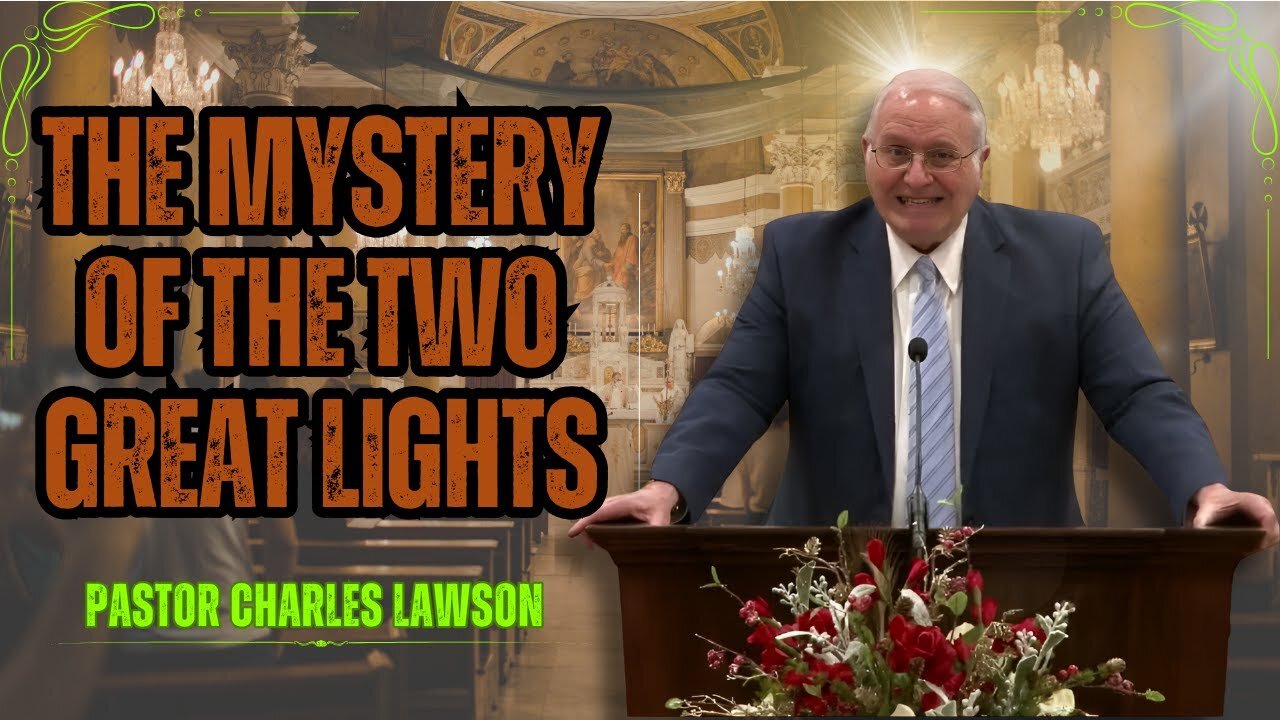 Pastor Charles Lawson -- Two Great Lights