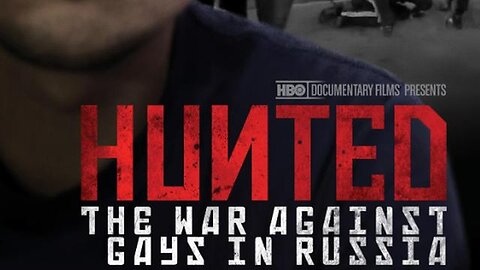 Hunted: The War Against Gays in Russia (2014)