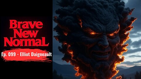 Brave New Normal Ep. 099 - Elliot Daigneault: Essential Weapons for Spiritual War