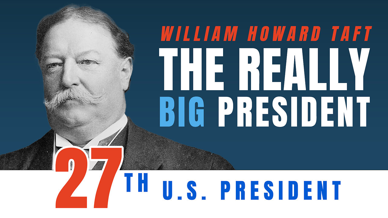 William Howard Taft: The Really Big President | 5-Minute Videos | PragerU