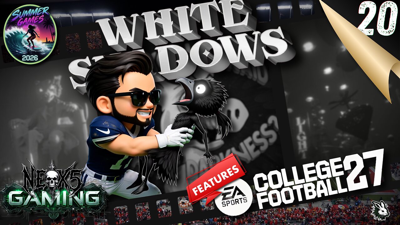 College Football 27 + White Shadows: I'm The Best There Is... | Summer Games Ep 20