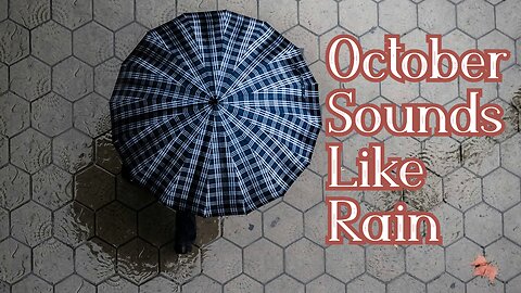 October Sounds Like Rain