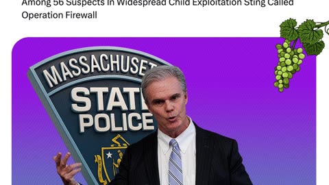Operation Firewall: Mass. State Police Arrest 7 Worcester Residents Among 56 in Child Exploitation.