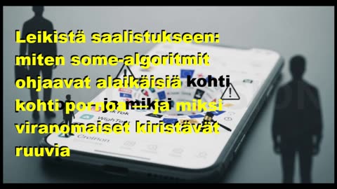 Leikistä saalistukseen - miten some algoritmit ohjaavat alaikäisiä kohti pornoa