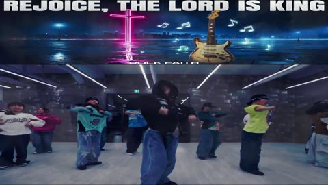 Rock Faith ~ Rejoice, The Lord Is King { Lyrics } { Ai } { Dance Ver. } Remix 1