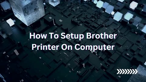 How To Setup Brother Printer On Computer